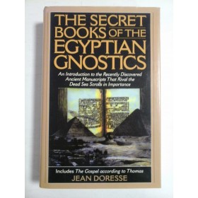 THE SECRET BOOKS OF THE EGYPTIAN GNOSTICS - JEAN DORESSE